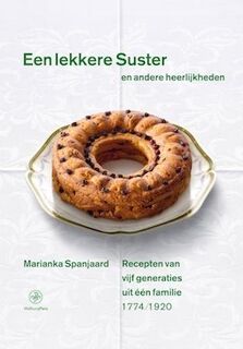 Een lekkere Suster en andere heerlijkheden - Marianka Spanjaard (ISBN 9789057309465)