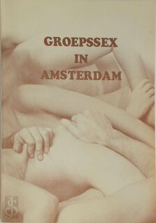 Groepssex in amsterdam - (ISBN 9789063570019)