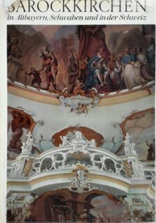 Barockkirchen in Altbayern und Schwaben - Gustav Barthel