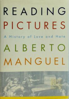 Reading Pictures - Alberto Manguel (ISBN 9780375503023)