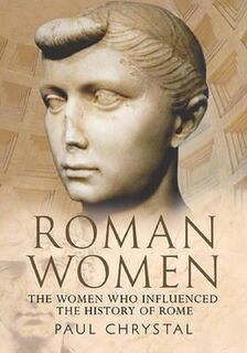 Roman Women - Paul Chrystal (ISBN 9781781552872)