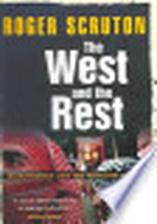 The West and the Rest - Roger Scruton (ISBN 9780826485694)