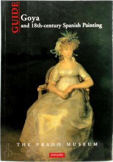 Goya and 18th-century Spanish Painting - Manuela Mena, Museo Del Prado (ISBN 9788484800026)