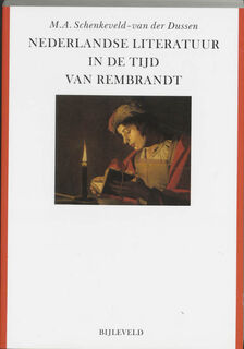 Nederlandse literatuur in de tijd van Rembrandt - M.A. Schenkeveld-van Der Dussen (ISBN 9789061313519)