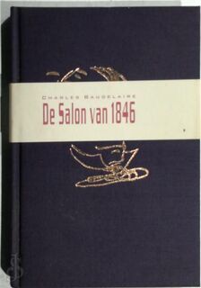 De salon van 1846 - Charles Baudelaire, F. van Woerden (ISBN 9789071877025)