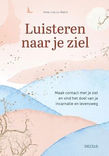 Luisteren naar je ziel - Anne-Lise Le Maitre (ISBN 9789044764642)