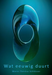 Wat eeuwig duurt - Marie-Thérèse Schlösser (ISBN 9789464813715)