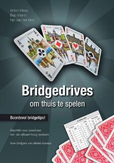 Bridgedrives om thuis te spelen - Anton Maas, Bep Vriend, Rijk van der Krol (ISBN 9789081946834)