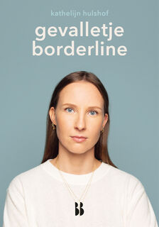 Gevalletje borderline - Kathelijn Hulshof (ISBN 9789463492270)