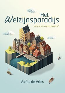 Het welzijnsparadijs - Aafko de Vries (ISBN 9789493288669)