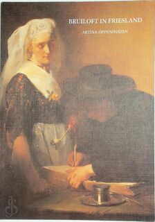 Bruiloft in friesland - Oppenhuizen (ISBN 9789072984012)