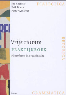 Vrije ruimte praktijkboek - J. Kessels, E. Boers, P. Mostert (ISBN 9789085065418)