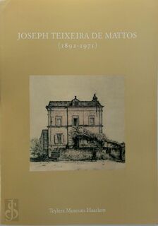 Joseph Teixeira de Mattos, 1892-1971 - Joseph Teixeira de Mattos