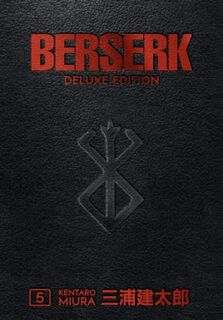 Berserk Deluxe Volume 5 - Kentaro Miura, Duane Johnson (ISBN 9781506715223)