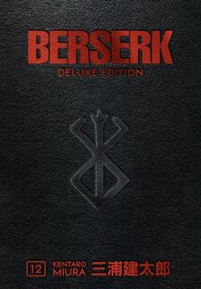 Berserk Deluxe Volume 12 - Kentaro Miura, Duane Johnson (ISBN 9781506727561)