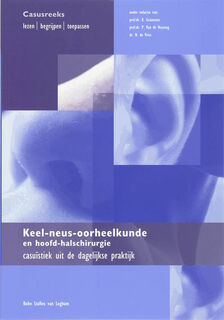 Keel-, neus- oorheelkunde en hoofd-halschirurgie (ISBN 9789031347407)