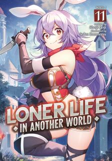 Loner Life in Another World (Light Novel) Vol. 11 - Shoji Goji (ISBN 9798891605787)