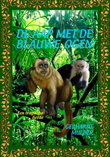 De aap met de blauwe ogen - Gerhardt Mulder (ISBN 9789079298303)