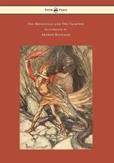 The Rhinegold and The Valkyrie - The Ring of the Niblung - Volume I - Illustrated by Arthur Rackham - Richard Wagner (ISBN 9781473319257)