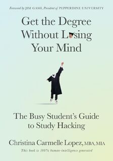 Get the Degree Without Losing Your Mind - Christina Carmelle Lopez (ISBN 9781636981963)