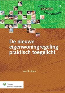 De nieuwe eigenwoningregeling praktisch toegelicht - Ruben Stam (ISBN 9789013116779)