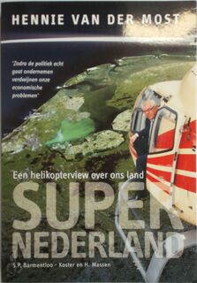 Super Nederland - Hennie van der Most, Sabrina Barmentloo, Henri Massen (ISBN 9789090256160)