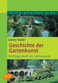 Geschichte der Gartenkunst - Günter Mader (ISBN 9783800148684)