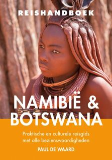 Reishandboek Namibië & Botswana - Paul de Waard (ISBN 9789038924823)