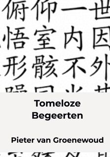 Tomeloze Begeerten - Pieter van Groenewoud (ISBN 9789465125541)