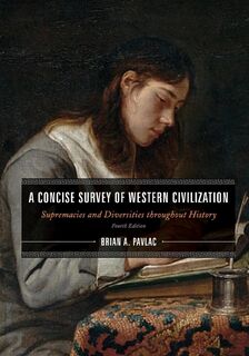 A Concise Survey of Western Civilization, Combined Edition - Brian A. Pavlac (ISBN 9781538171103)