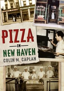 Pizza in New Haven - Colin M. Caplan (ISBN 9781634990738)