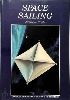 Space Sailing - Jerome L. Wright (ISBN 9782881248429)
