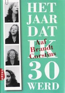 Het jaar dat ik 30 werd - Aaf Brandt Corstius (ISBN 9789069747842)