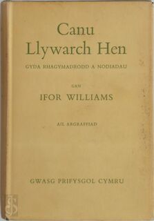 Canu Llywarch Hen gyda Rhagymadrodd A Nodiadau - Ifor Williams