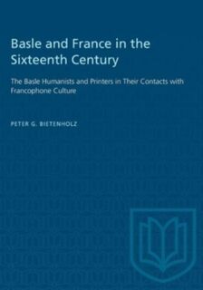Basle and France in the Sixteenth Century - P.G. Bietenholz (ISBN 9781487572228)