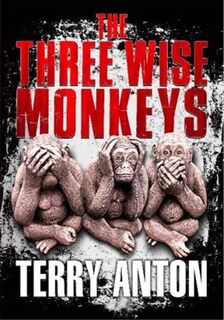 Three Wise Monkeys - Terry Anton (ISBN 9781838092993)