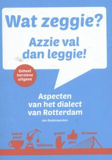 Wat zeggie? Azzie val dan leggie! - Jan Oudenaarden (ISBN 9789492077301)