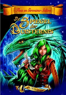 De spiegel der duisternis - Thea Stilton, Geronimo Stilton (ISBN 9789085923428)
