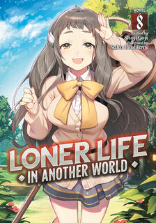 Loner Life in Another World (Light Novel) Vol. 8 - Shoji Goji (ISBN 9798888434345)
