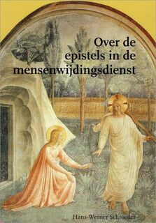 Over de epistels in de mensenwijdingsdienst - H.W. Schroeder (ISBN 9789490115012)