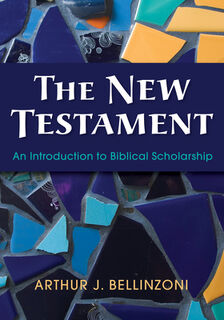 The New Testament - Arthur J Bellinzoni (ISBN 9781498235112)