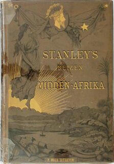 Stanley's reizen - Ontdekkingen en lotgevallen in Midden-Afrika - H.M. Stanley
