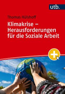 Klimakrise - Herausforderungen für die Soziale Arbeit - Thomas Hülshoff (ISBN 9783825264994)