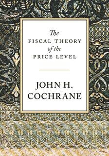 The Fiscal Theory of the Price Level - John H. Cochrane (ISBN 9780691242248)