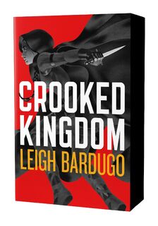 Bardugo, L: Crooked Kingdom: The Dregs Edition - Leigh Bardugo (ISBN 9781250409003)