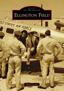 Ellington Field - Mark Lardas (ISBN 9781467104807)