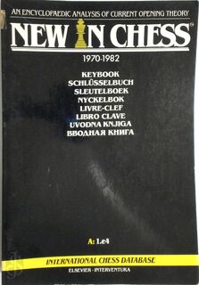 New in chess 1970-1982 part A: 1.e4a - Unknown (ISBN 9789010049834)