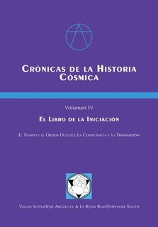 Crónicas de la Historia Cósmica Vol 4: Volúmen IV: Libro de la Iniciación - Stephanie South R. R. (ISBN 9798860578029)