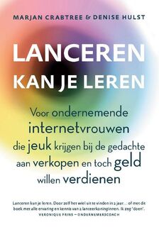 Lanceren kan je leren - Marjan Crabtree, Denise Hulst (ISBN 9789082203257)