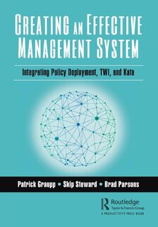 Creating an Effective Management System - Patrick Graupp, Skip Steward, Brad Parsons (ISBN 9781138594951)